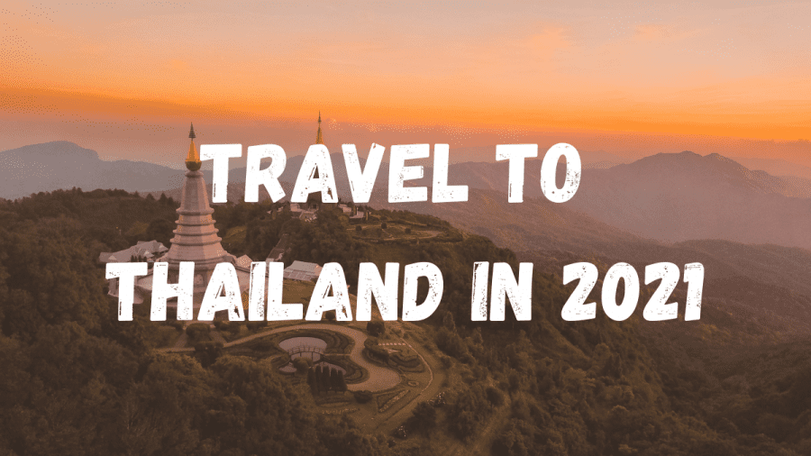 Travel to Thailand in 2021